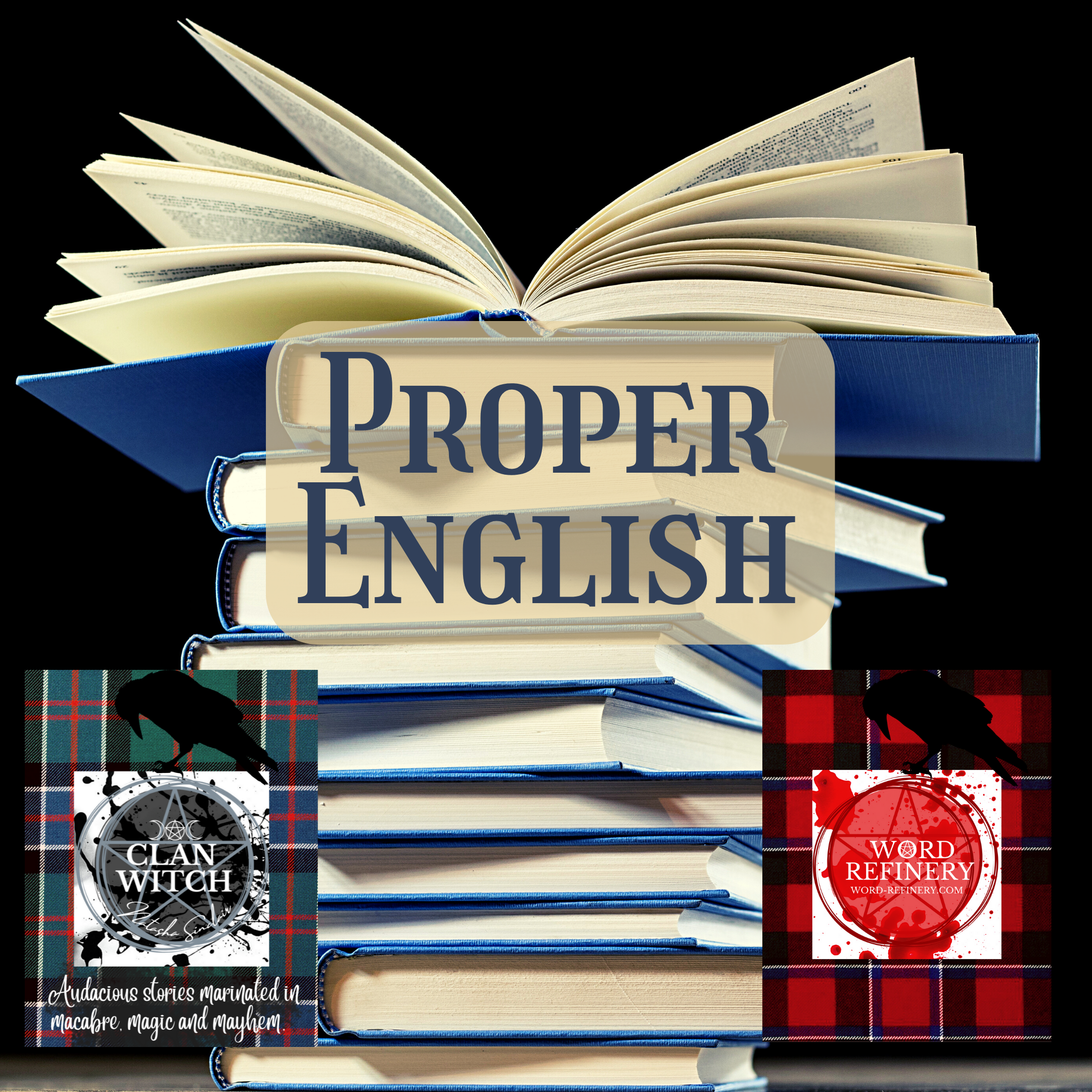 Proper English – Clan Witch & Word Refinery